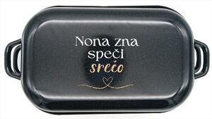 Pekač s pokrovom 30 x 20 cm "NONA ZNA SPEČI SREČO"