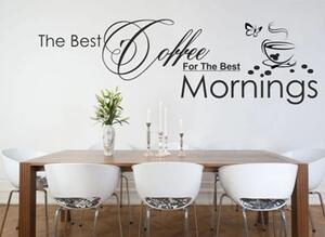 Stenska nalepka z besedilom THE BEST COFFEE FOR THE BEST MORNINGS 50 x 100 cm