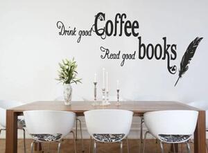 Stenska nalepka z besedilom DRINK GOOD COFFEE, READ GOOD BOOKS 50 x 100 cm