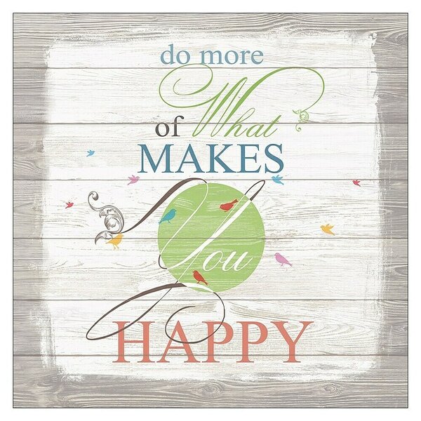 ProArt Type Hype Okrasni panel (Do more of what makes you Happy., Š x V: 30 x 30 cm)