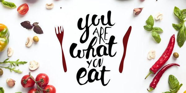 Slika z napisom – You are what you eat