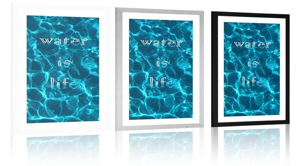 Plakat s paspartujem z napisom - Water is life